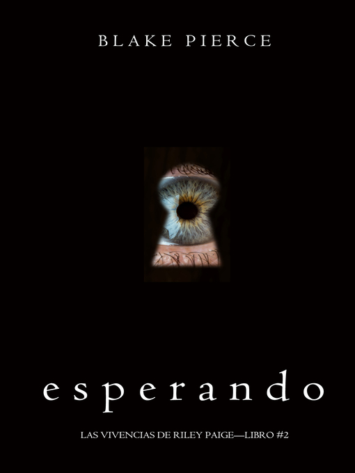 Title details for Esperando by Blake Pierce - Available